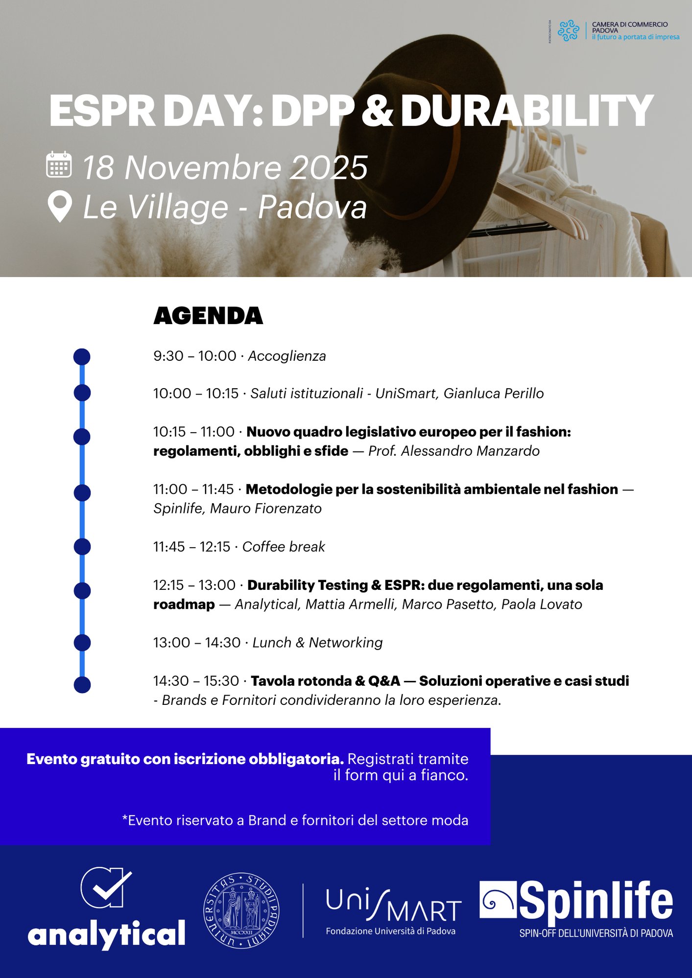 9.30-10 accoglienza 10-10.15 saluti 10.15-11 Intervento 1 - Prof. Alessandro Manzardo 11-1145 Intervento 2 - Spinlife 11.45-12.15 caffè 12.15-13 Analytical- Durability Testing & ESPR due regolamen 9.30-10 accoglienza 10-10.15 saluti 10.15-11 Intervento 1 - Prof. Alessandro Manzardo 11-1145 Intervento 2 - Spinlife 11.45-12.15 caffè 12.15-13 Analytical- Durability Testing & ESPR due regolamen